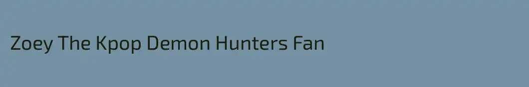 Zoey The Kpop Demon Hunters Fan